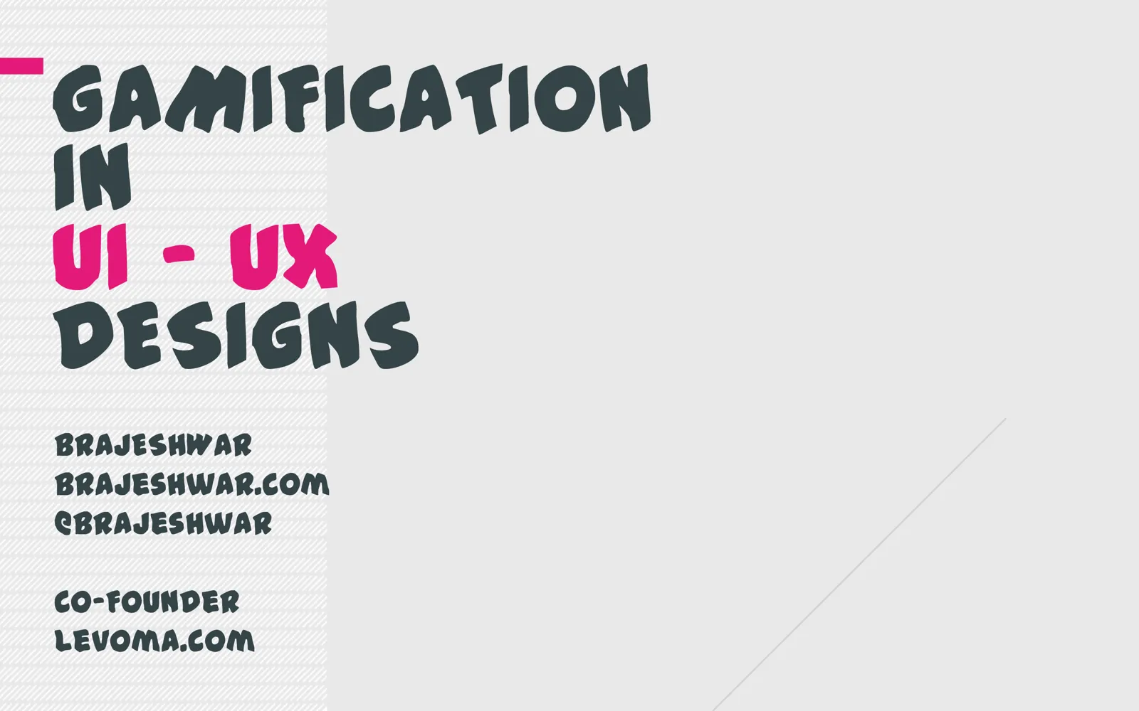 Title slide — Gamification in UI/UX Designs, by Brajeshwar Oinam
